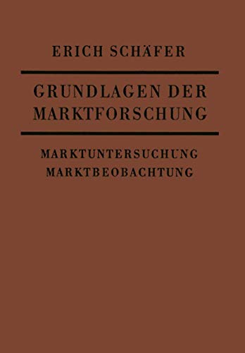 Grundlagen der Marktforschung Marktuntersuchung und Marktbeobachtung [Paperback]