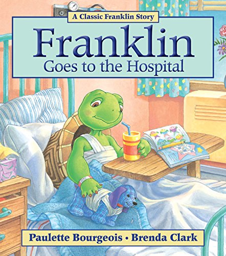 Franklin Goes to the Hospital [Paperback]