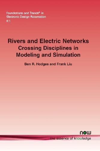 Rivers and Electric Netorks Crossing Disciplines in Modeling and Simulation [Paperback]