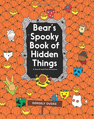 Bear's Spooky Book of Hidden Things: Halloween Seek-and-Find [Paperback]