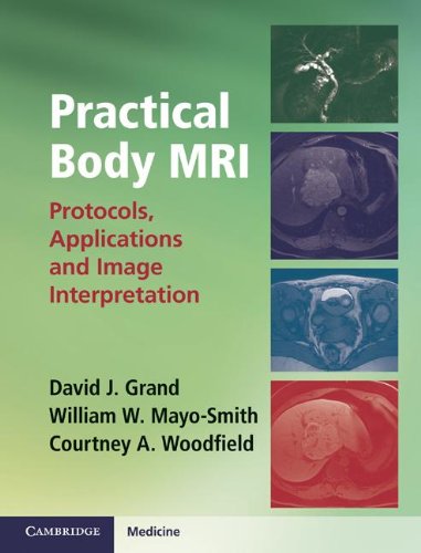 Practical Body MRI: Protocols, Applications and Image Interpretation [Hardcover]