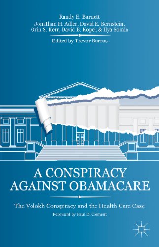 A Conspiracy Against Obamacare: The Volokh Conspiracy and the Health Care Case [Paperback]