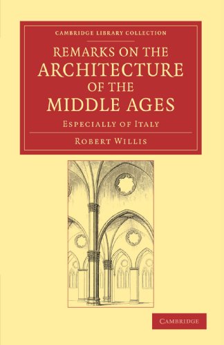 Remarks on the Architecture of the Middle Ages Especially of Italy [Paperback]