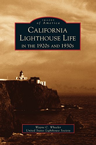 California Lighthouse Life in the 1920s And 1930s [Hardcover]