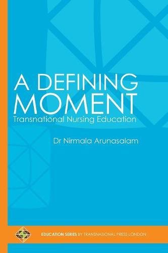 Defining Moment  Transnational Nursing Education [Paperback]