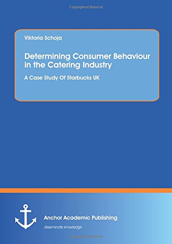 Determining Consumer Behaviour In The Catering Industry [Paperback]