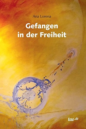 Gefangen In Der Freiheit (german Edition) [Hardcover]