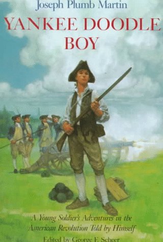 Yankee Doodle Boy: A Young Soldier's Adventures in the American Revolution as To [Paperback]