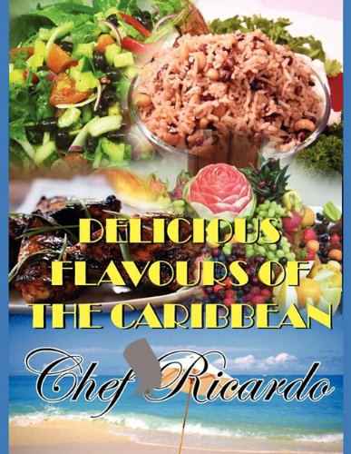 Delicious Flavours Of The Caribbean [Paperback]