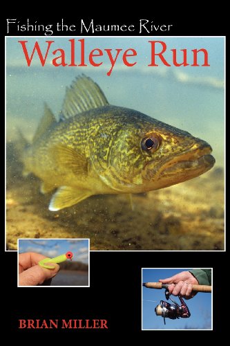 Fishing The Maumee River Walleye Run [Paperback]