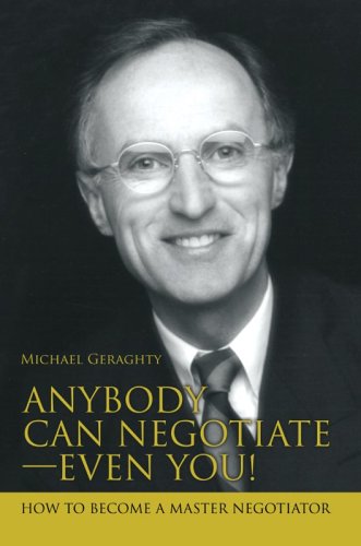 Anybody Can Negotiate--Even You Ho To Become A Master Negotiator [Paperback]