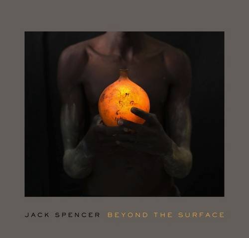 Jack Spencer: Beyond the Surface [Paperback]