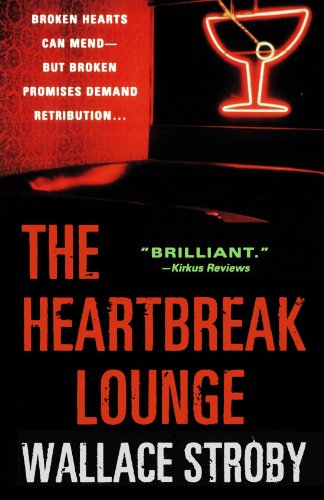 The Heartbreak Lounge A Novel [Paperback]