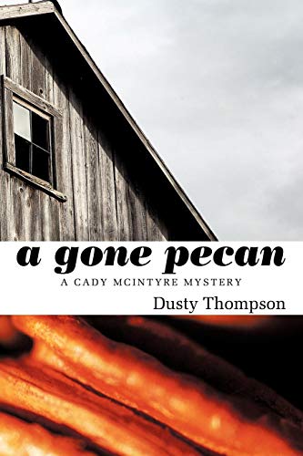 A Gone Pecan A Cady Mcintyre Mystery [Paperback]