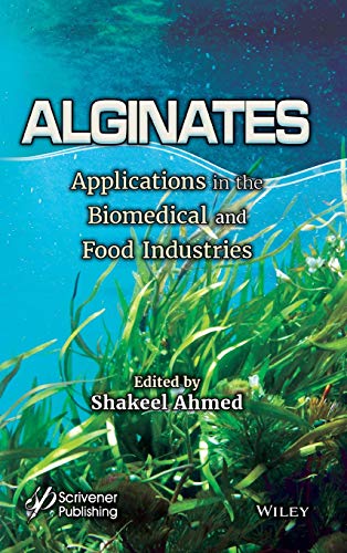 Alginates Applications in the Biomedical and Food Industries [Hardcover]