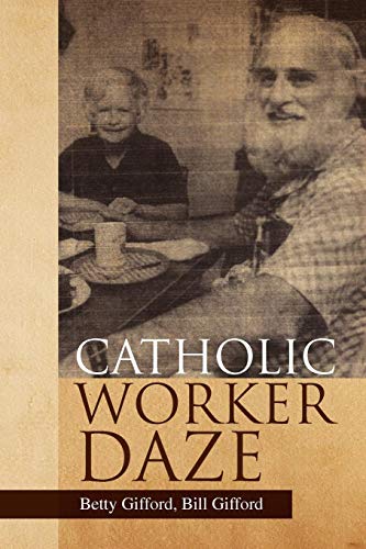 Catholic Worker Daze [Paperback]