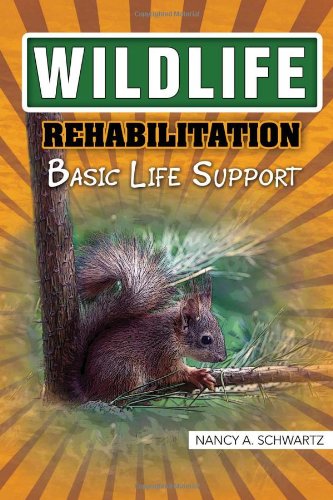 Wildlife Rehabilitation Basic Life Support [Paperback]