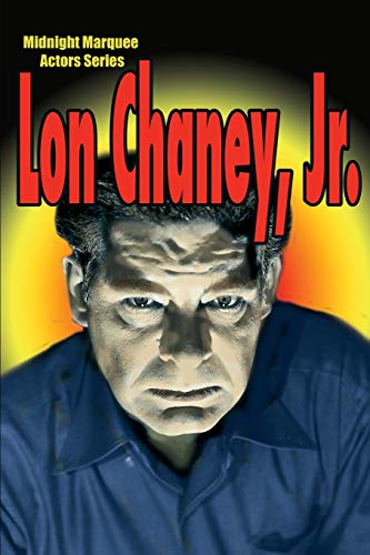 Lon Chaney, Jr  Midnight Marquee Actors Series [Paperback]