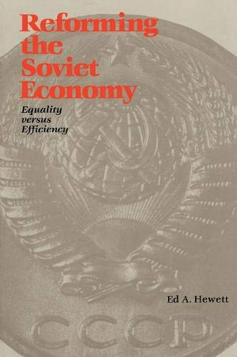 Reforming the Soviet Economy Equality vs. Efficiency [Paperback]