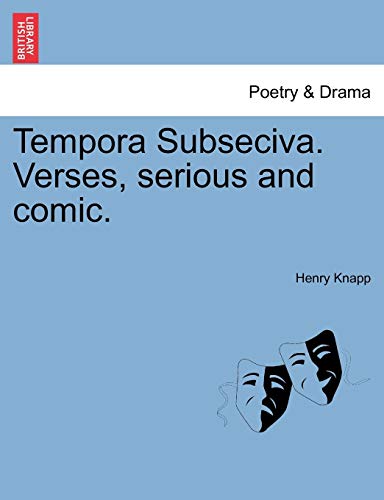 Tempora Subseciva Verses, Serious and Comic [Paperback]