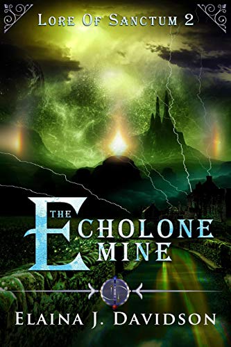 The Echolone Mine (lore Of Sanctum) (volume 2) [Paperback]