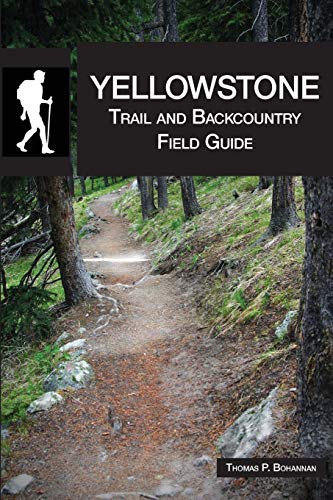 Yellostone Trail and Backcountry Field Guide [Paperback]