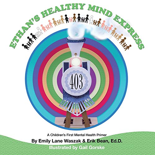 Ethan's Healthy Mind Express  A Children's First Mental Health Primer [Paperback]