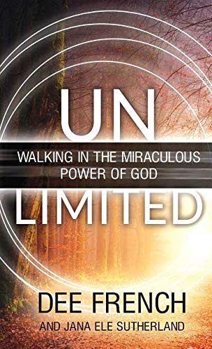 Unlimited  Walking in the Miraculous Poer of God [Paperback]