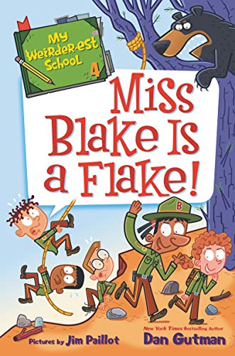 My Weirder-est School 4 Miss Blake Is a Flake [Hardcover]