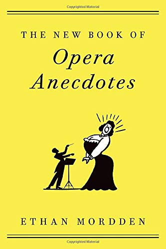 The New Book of Opera Anecdotes [Paperback]