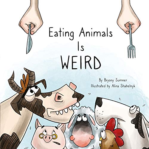 Eating Animals Is Weird [Hardcover]