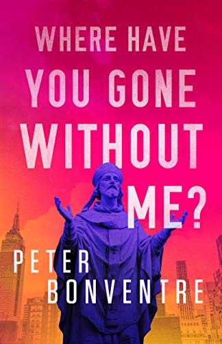 Where Have You Gone Without Me? [Paperback]