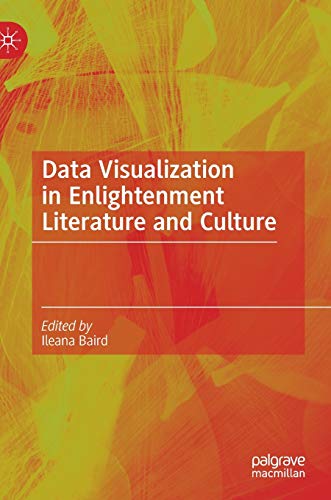 Data Visualization in Enlightenment Literature and Culture [Hardcover]