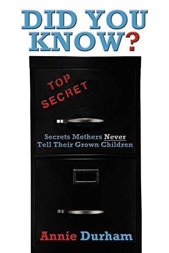 Did You Know  Secrets Mothers Never Tell Their Grown Children [Paperback]