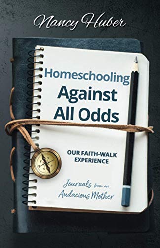 Homeschooling Against All Odds [Paperback]