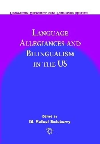 Language Allegiances and Bilingualism in the US [Paperback]