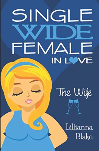 The Wife (single Wide Female In Love, Book 4) [Paperback]