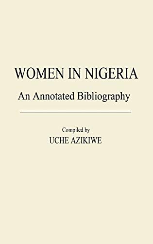 Women in Nigeria An Annotated Bibliography [Hardcover]