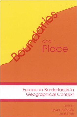 Boundaries and Place: European Borderlands in Geographical Context [Paperback]