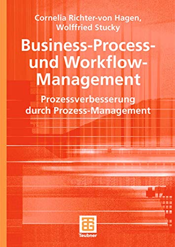 Business-Process- und Workflow-Management: Prozessverbesserung durch Prozess-Man [Paperback]