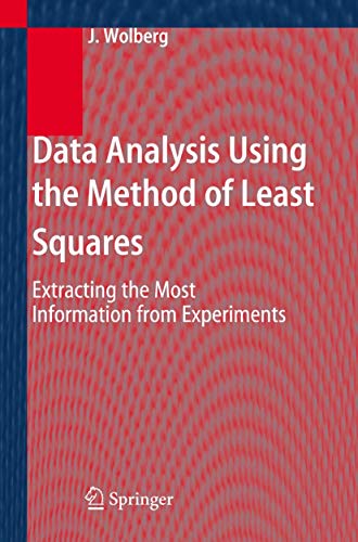 Data Analysis Using the Method of Least Squares Extracting the Most Information [Paperback]