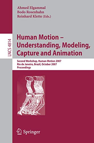 Human Motion - Understanding, Modeling, Capture and Animation: Second Workshop,  [Paperback]