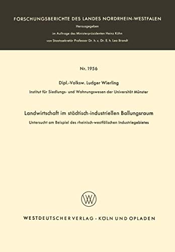 Landirtschaft im stdtisch-industriellen Ballungsraum Untersucht am Beispiel d [Paperback]