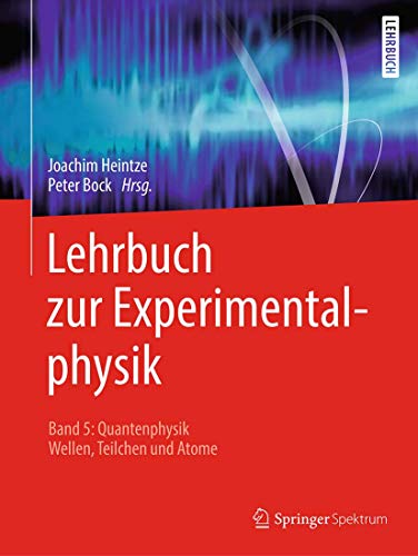 Lehrbuch zur Experimentalphysik Band 5: Quantenphysik: Wellen, Teilchen und Atom [Paperback]