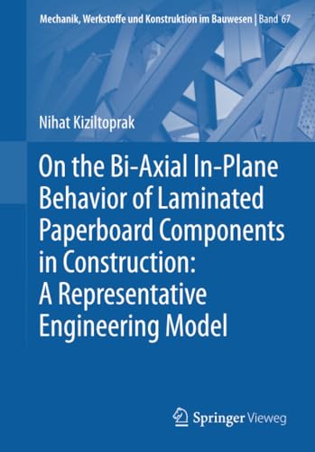 On the Bi-Axial In-Plane Behavior of Laminated Paperboard Components in Construc [Paperback]