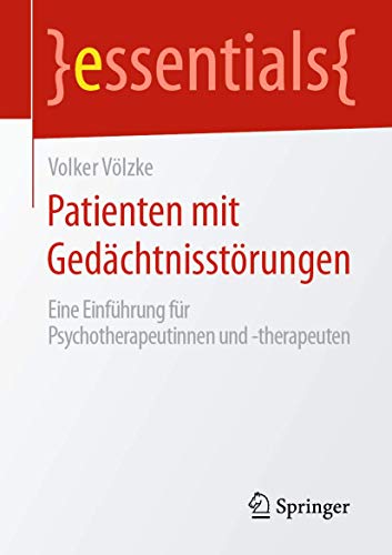 Patienten mit Gedchtnisstrungen: Eine Einfhrung fr Psychotherapeutinnen und  [Paperback]