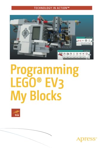 Programming LEGO EV3 My Blocks: Teaching Concepts and Preparing for FLL Compet [Paperback]