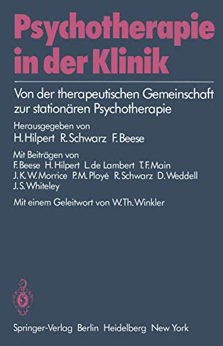 Psychotherapie in der Klinik: Von der therapeutischen Gemeinschaft zur stationr [Paperback]