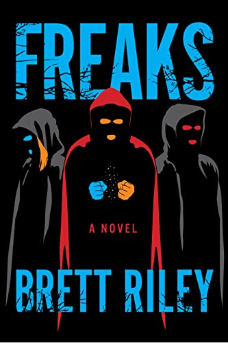 Freaks: A Novel [Hardcover]