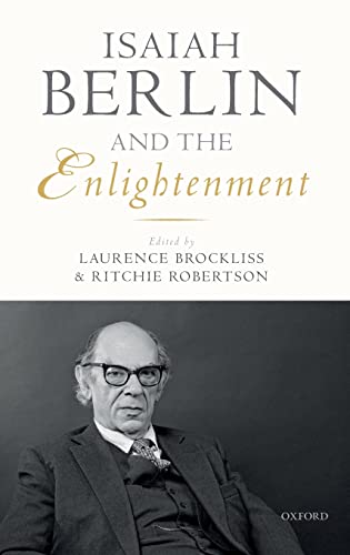 Isaiah Berlin and the Enlightenment [Hardcover]